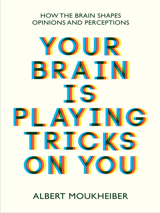 Title details for Your Brain Is Playing Tricks On You by Albert Moukheiber - Available